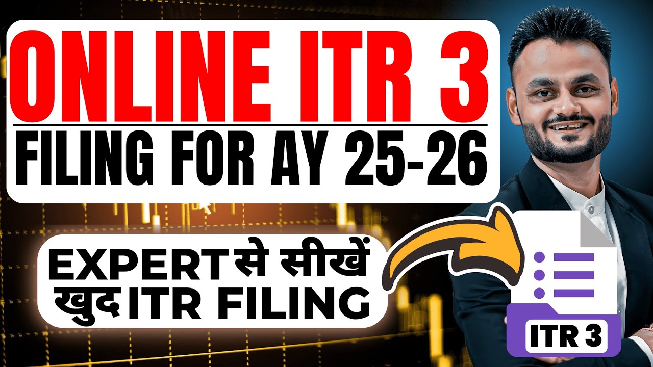 ITR 3 Online  Filing AY 2025-26 | Salary, | FnO | Intraday | Business | Capital Gain