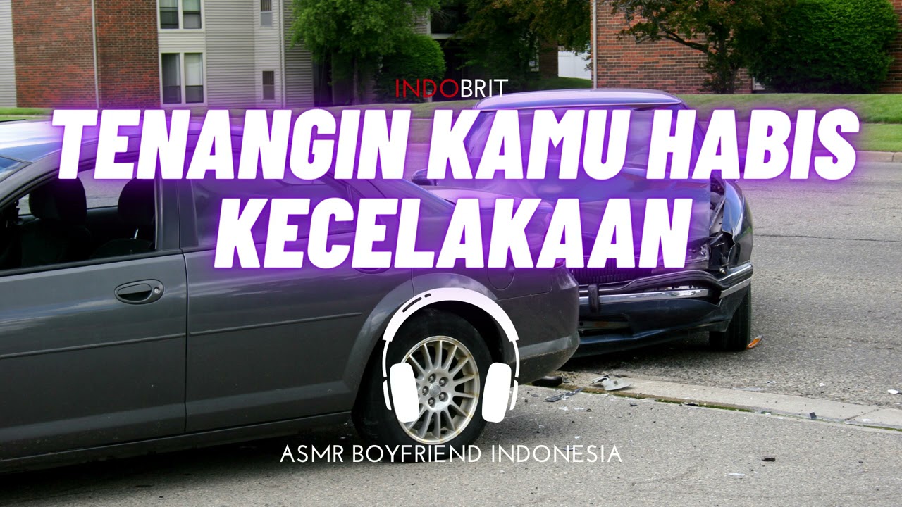 Tenangin Kamu Habis Kecelakaan | Suara Cowo | ASMR Boyfriend Indonesia Roleplay