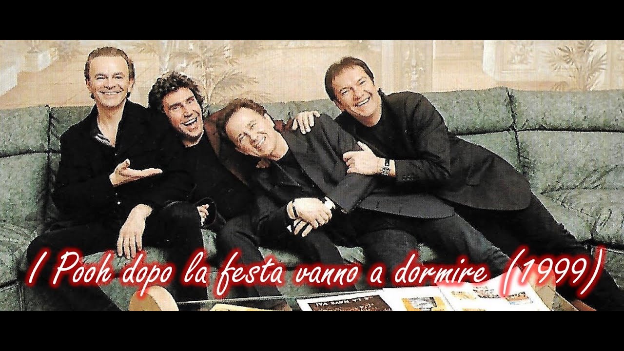 I Pooh dopo la festa vanno a dormire (1999)