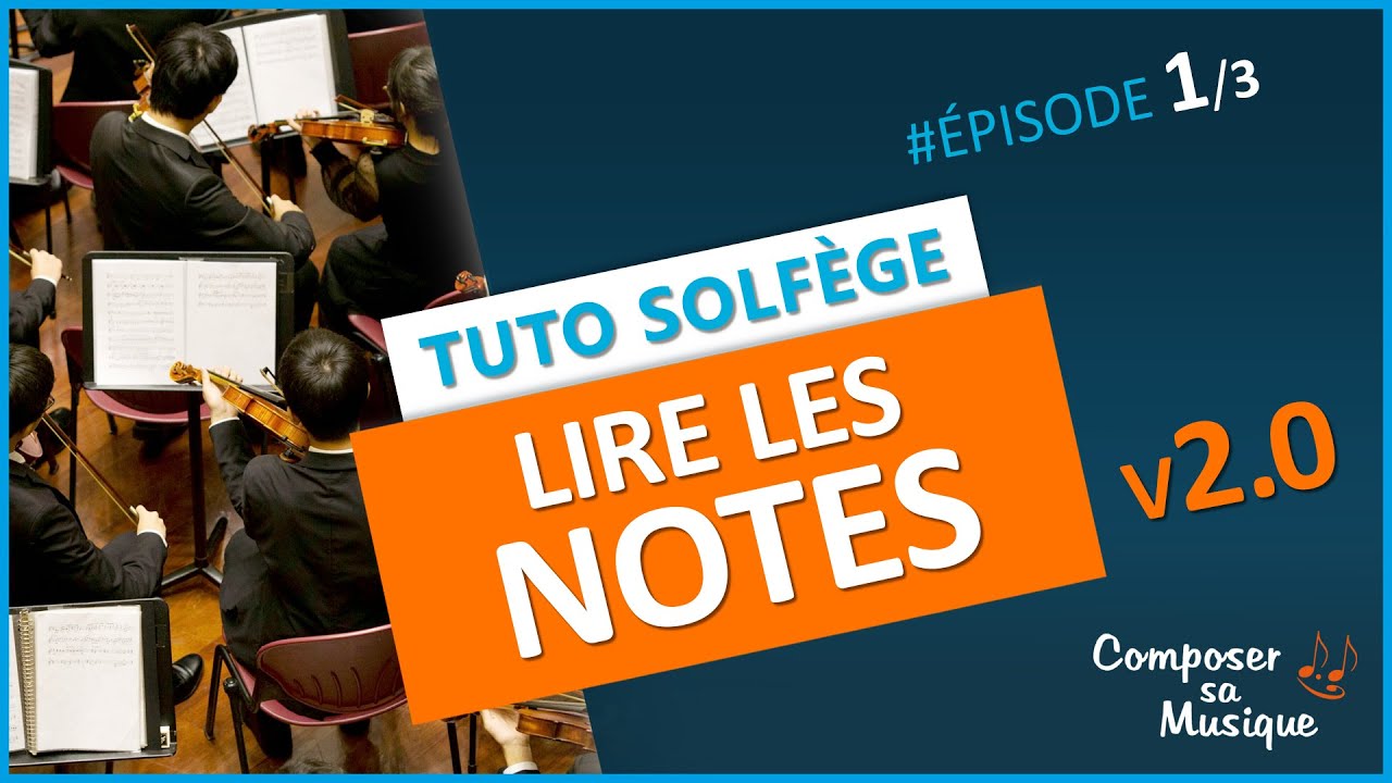 Comment LIRE UNE PARTITION ? (1/3): Lire les notes (V2.0)
