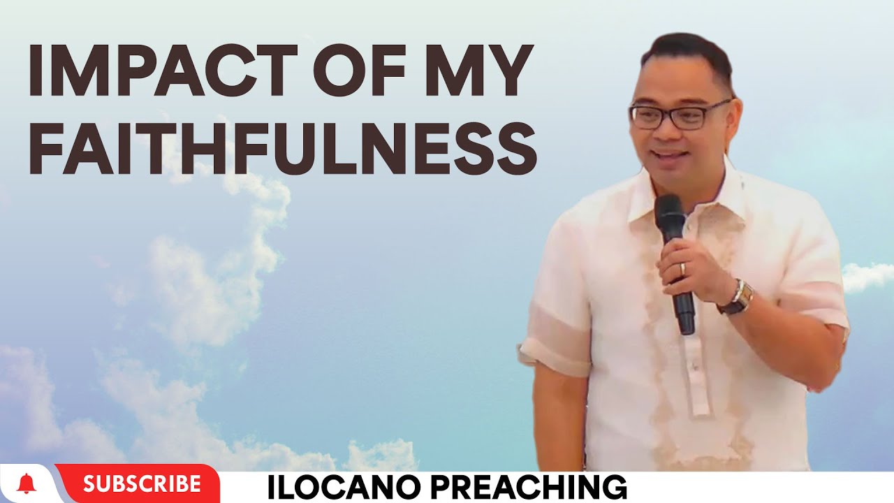 Impact of My Faithfulness | Rev. Provy R. Cadeliña