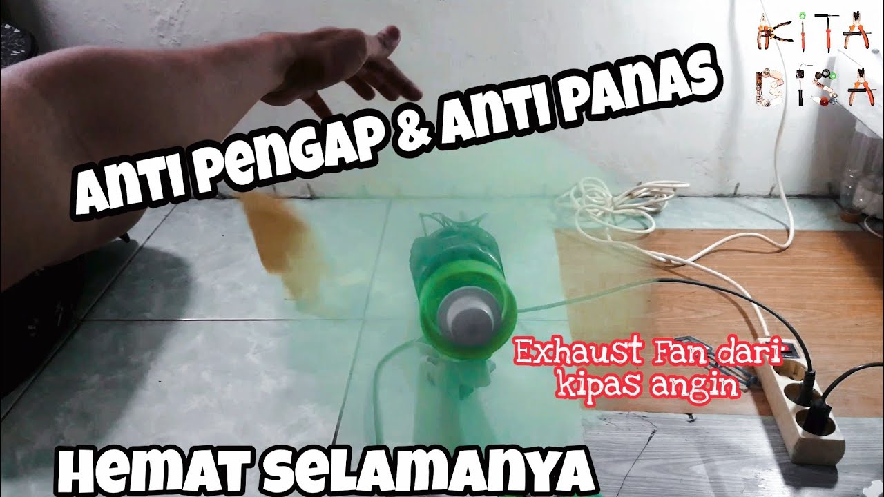 CARA MEMBUAT EXHAUST FAN DARI KIPAS ANGIN || BISA BUAT DI RUMAH HEMAT SEUMUR HIDUP