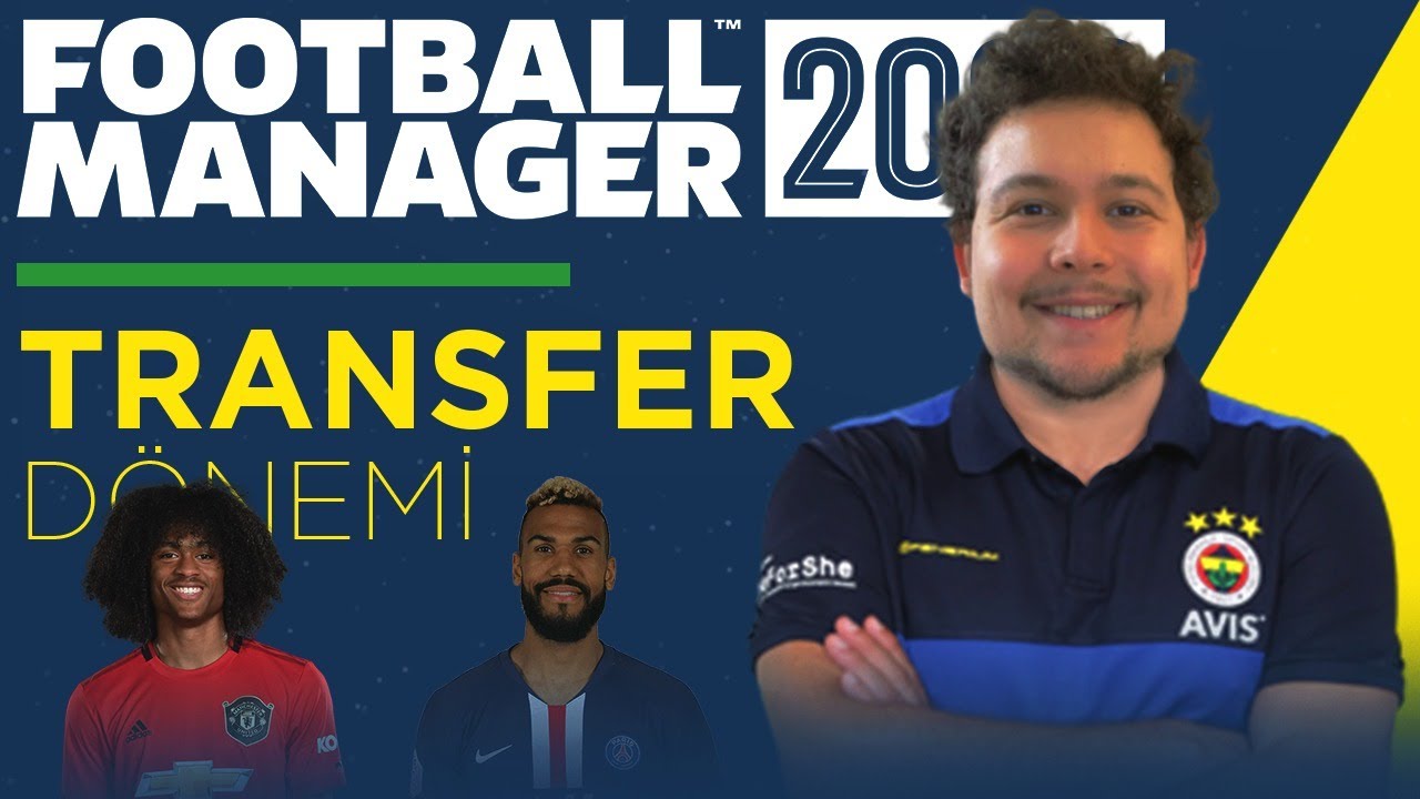 FM20 FENERBAH&Ccedil;E #1 | Transfer D&ouml;nemi | Kadro REBUILD | BAŞLIYORUZ!