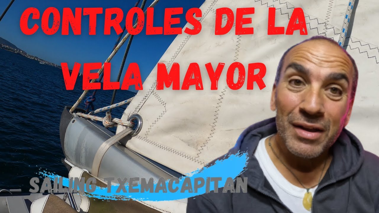 CONTROLES DE LA VELA MAYOR