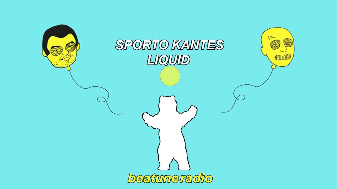 Liquid - Sporto Kantes  HD