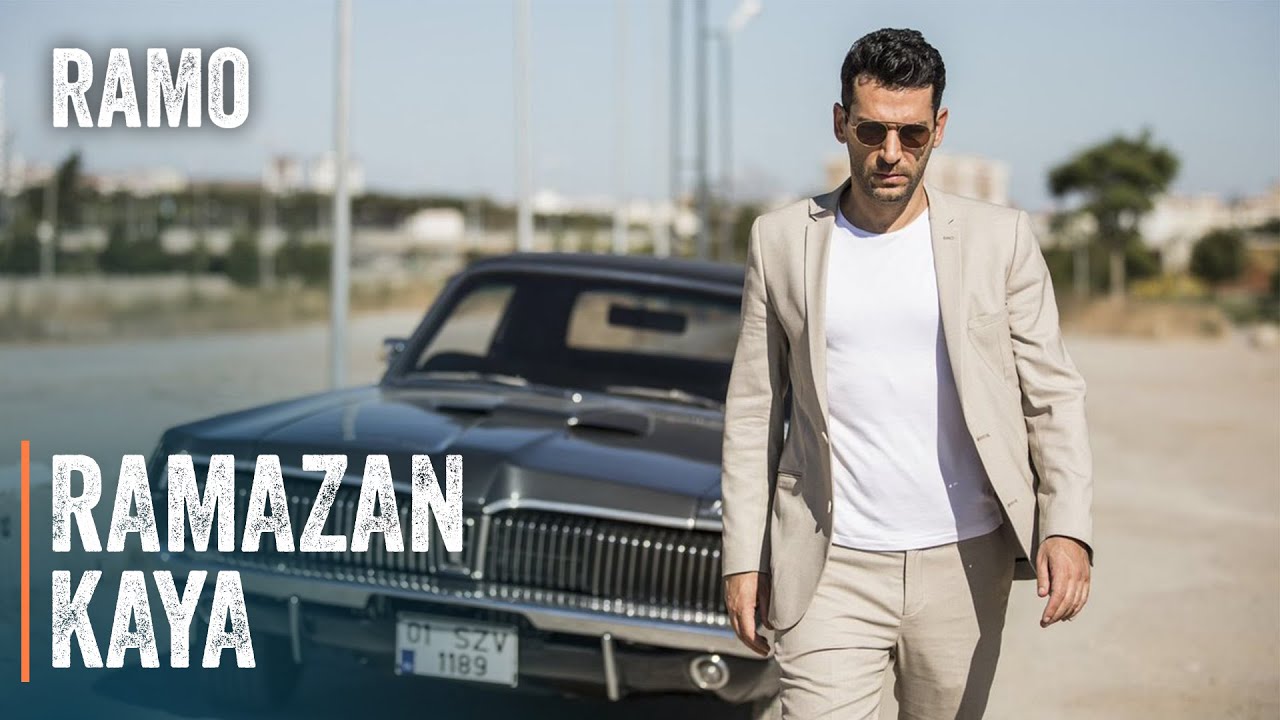 Ramo | Ramazan Kaya