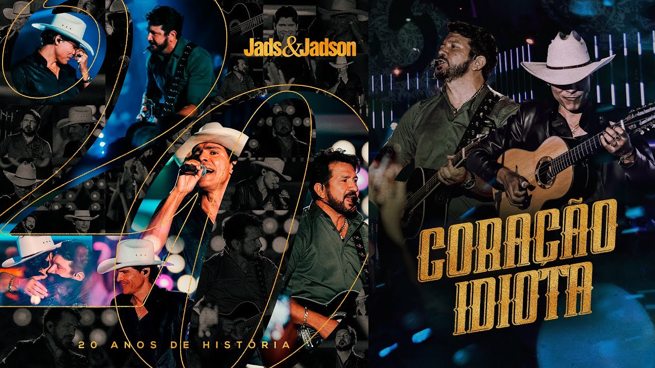 Jads e Jadson - Coração Idiota (Ao Vivo) DVD 20 Anos De História