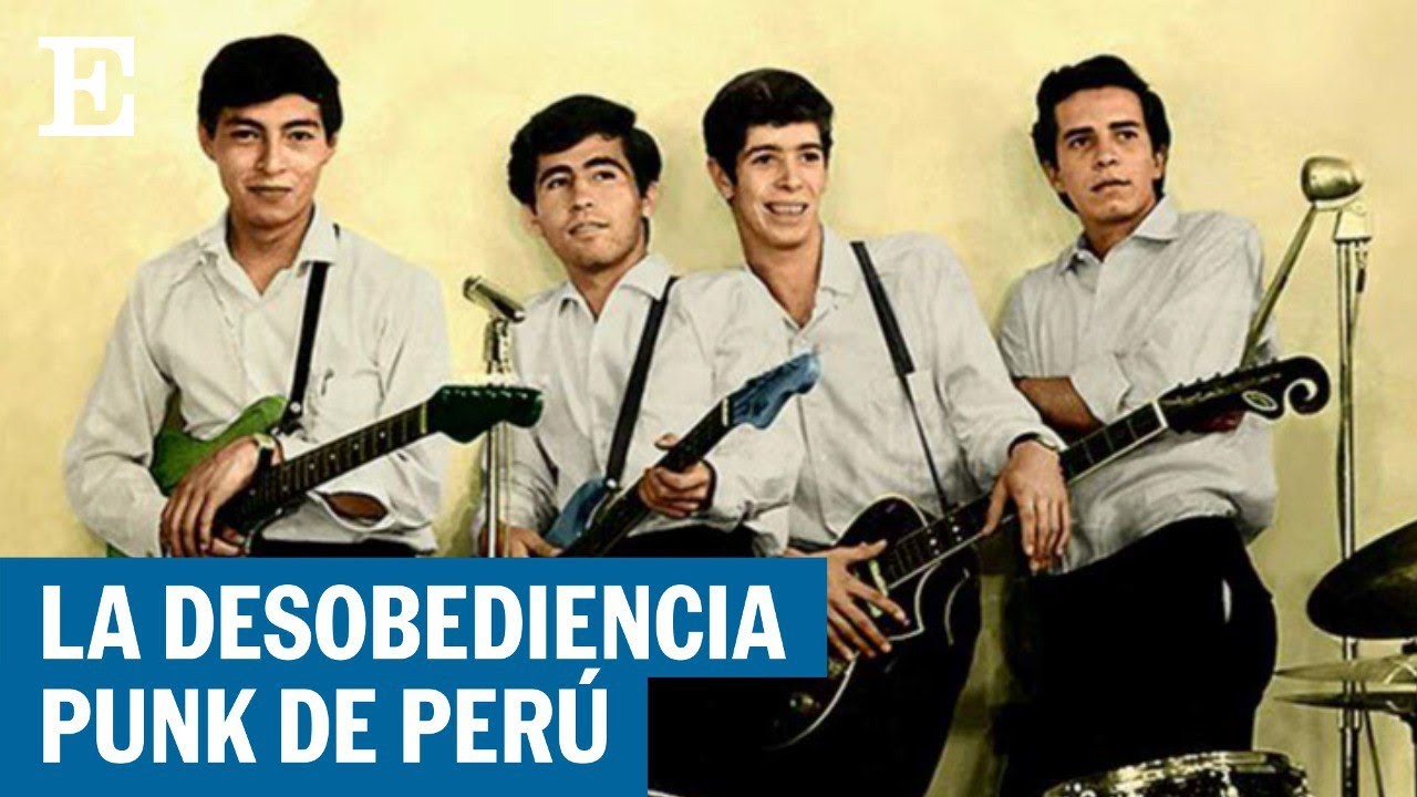 Los rebeldes peruanos que sin quererlo encendieron la mecha del punk | EL PAÍS