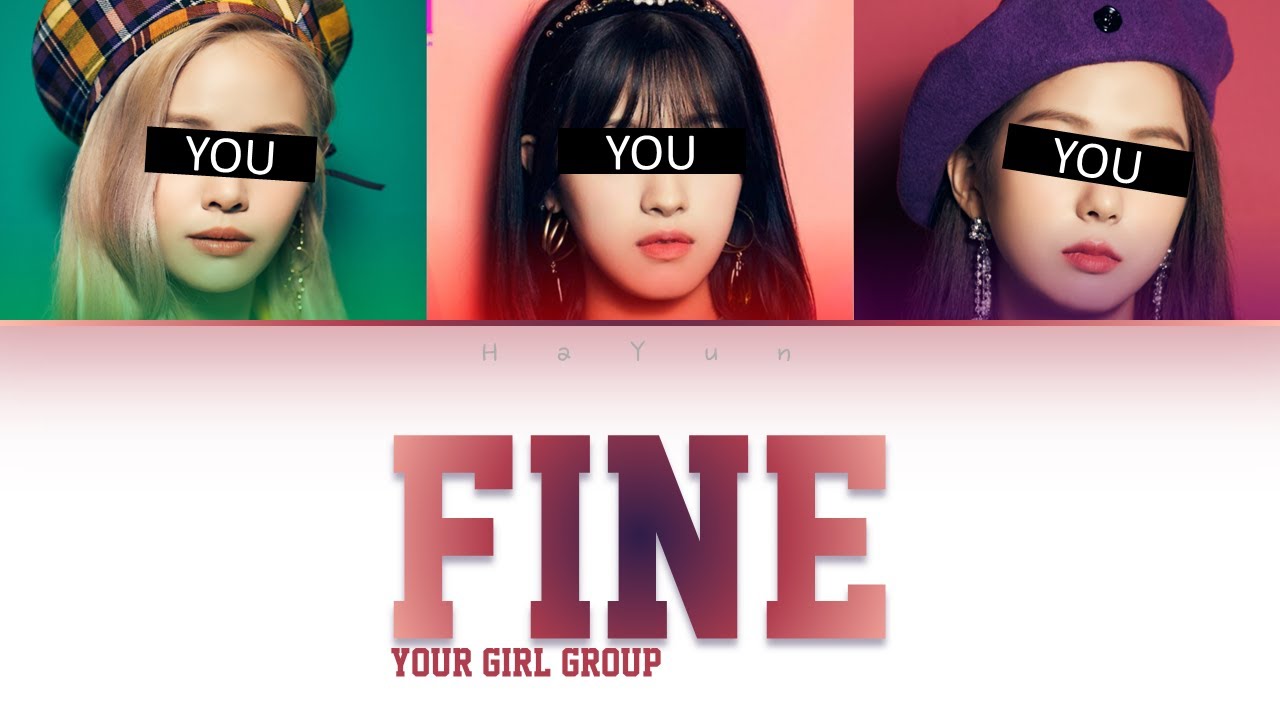 YOUR GIRL GROUP- FINE ~ TAEYEON (3 MEMBERS VER) (Color Coded Lyrics Han|Rom|Eng) (Line Distribution)