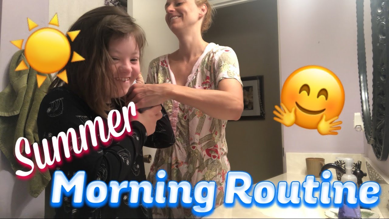 Our Summer Morning Routine