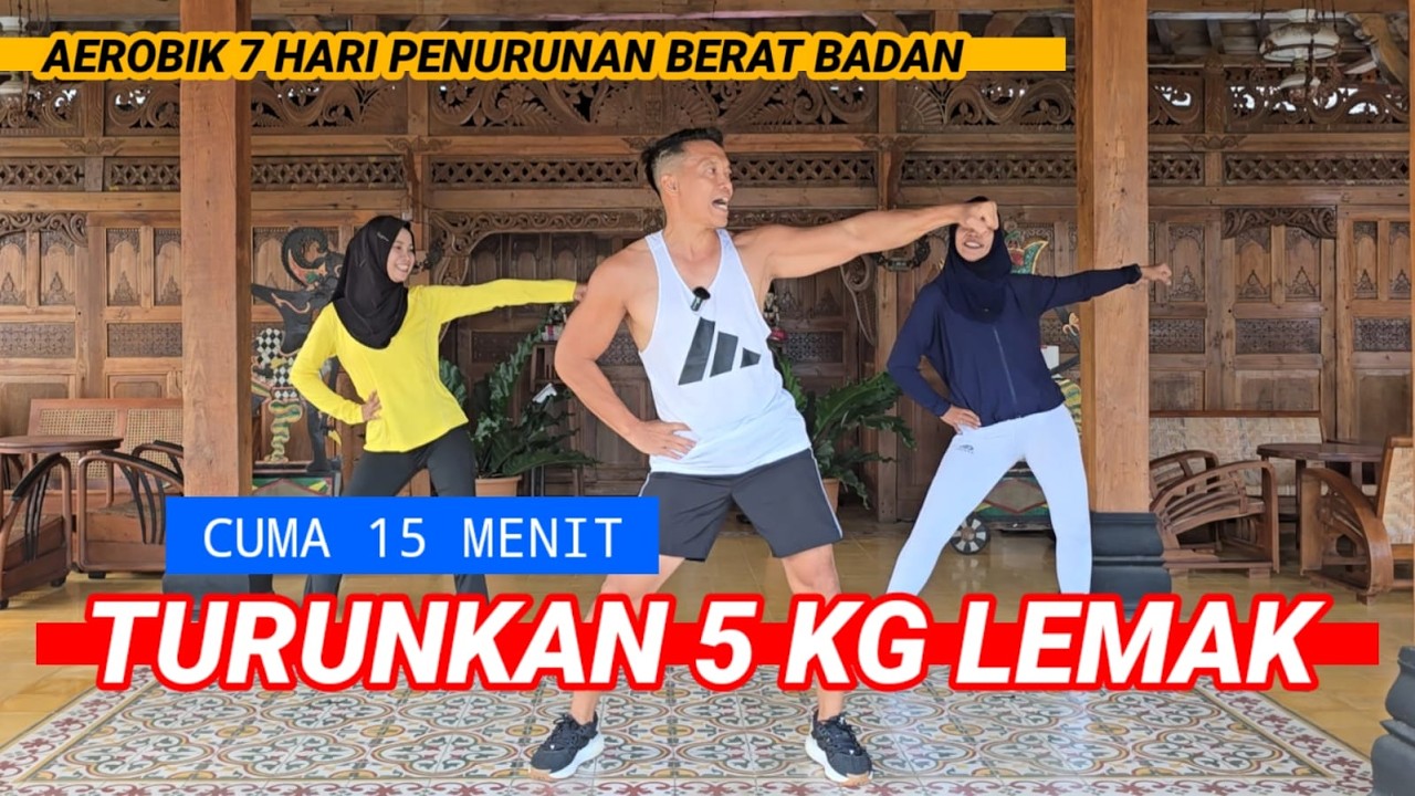 15 MENIT AEROBIK BUANG LEMAK DALAM 7 HARI