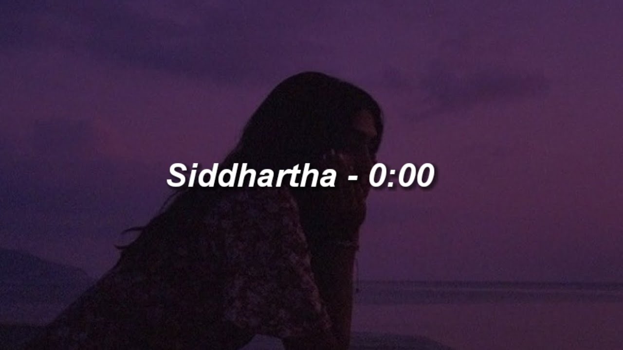 Siddhartha - 0:00 ❤|| LETRA