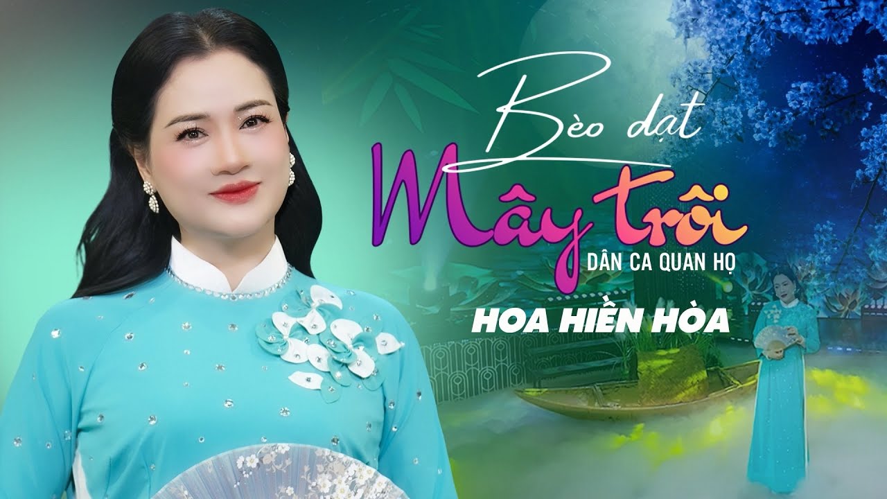 Bèo Dạt Mây Trôi | Dân Ca Bắc Bộ – Hoa Hiền Hoà Cover