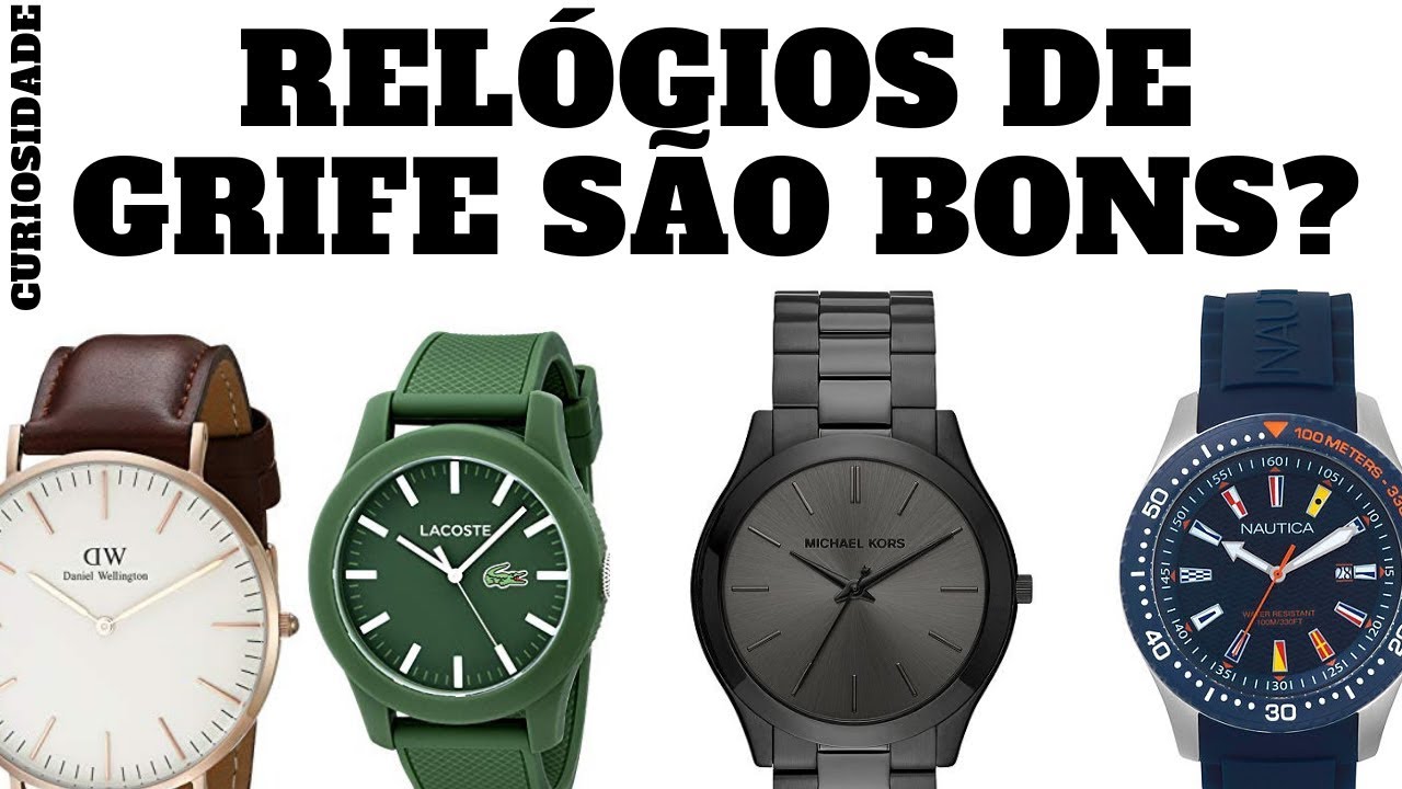 Relógios de Grife São Bons?