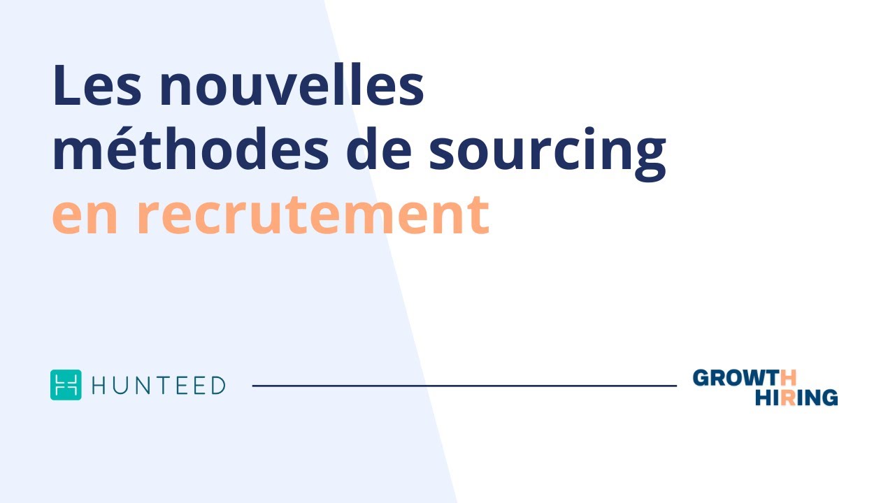 Webinar : Les nouvelles méthodes de sourcing : Hunteed x Growth Hiring