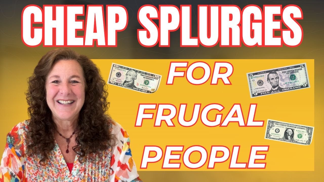 CHEAP SPLURGES FOR FRUGAL PEOPLE! HOW TO LIVE BETTER ON LESS! FRUGAL OLD FASHIONED LIVING