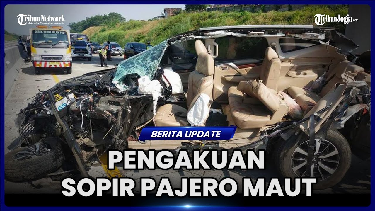 PENGAKUAN SOPIR PAJERO MAUT YANG KECELAKAAN DI TOL KENDAL