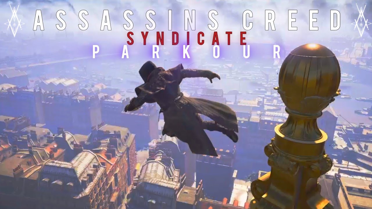 Assassins Creed Syndicate|Best Parkour Gameplay[With Jacob Frye]