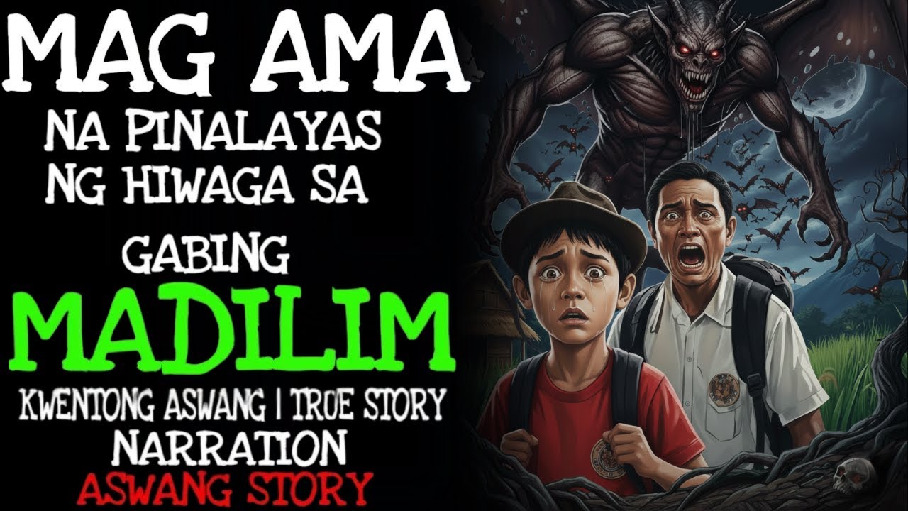 MAG-AMA NA PINALAYAS NG HIWAGA SA GABING MADILIM ｜ Aswang True Story