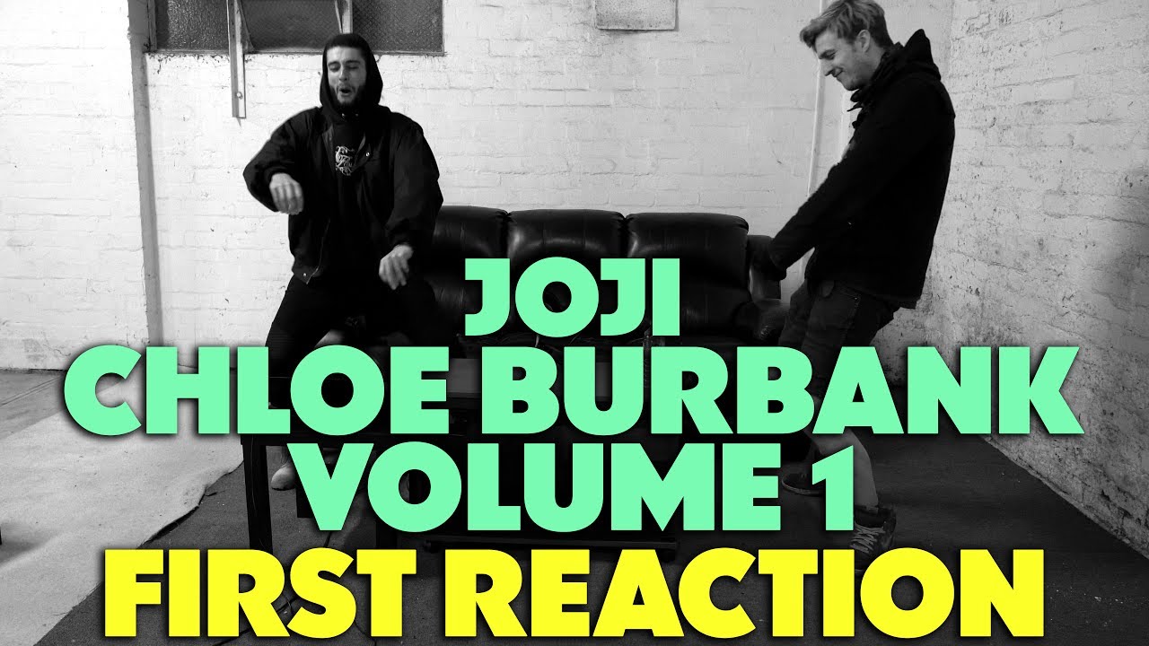 JOJI - CHLOE BURBANK VOL.1 FIRST REACTION/REVIEW (FANMADE) (JUNGLE BEATS)