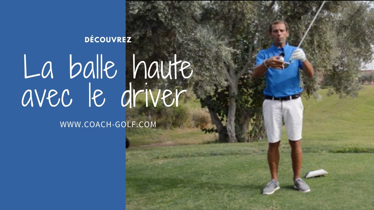 La balle haute avec le driver