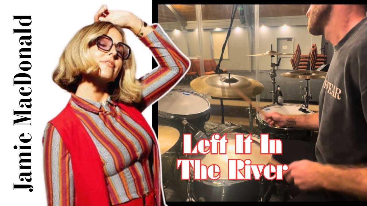 Left It In The River(Drum Cover) - Jamie MacDonald