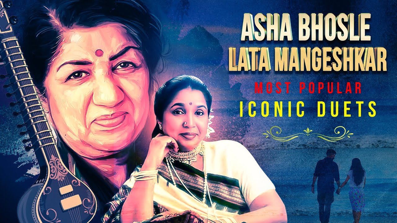 Asha Bhosle & Lata Mangeshkar 