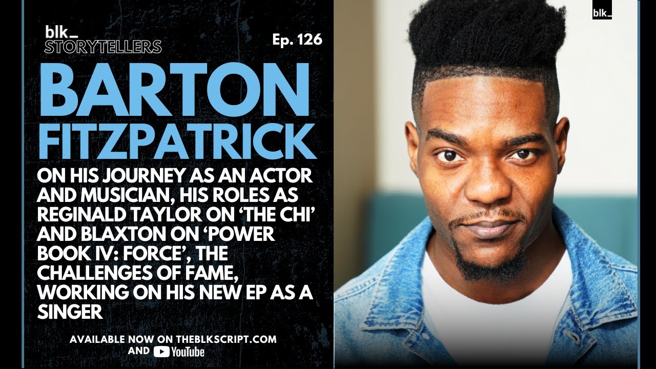 Barton Fitzpatrick On His Journey, Playing Reg On 'The Chi' And Blaxton On 'Power Force'
