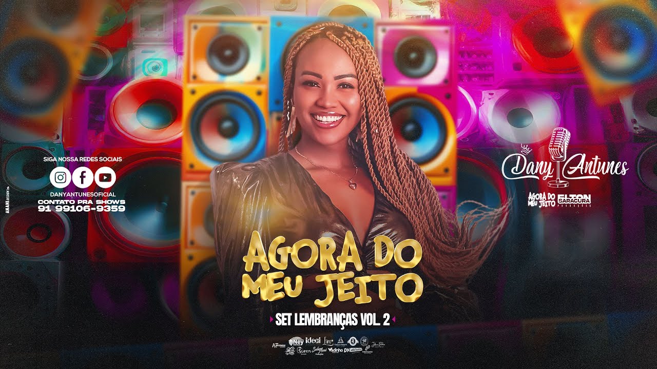 DANY ANTUNES | SET LEMBRANÇAS VOL. 02 - AGORA DO MEU JEITO - (4K)