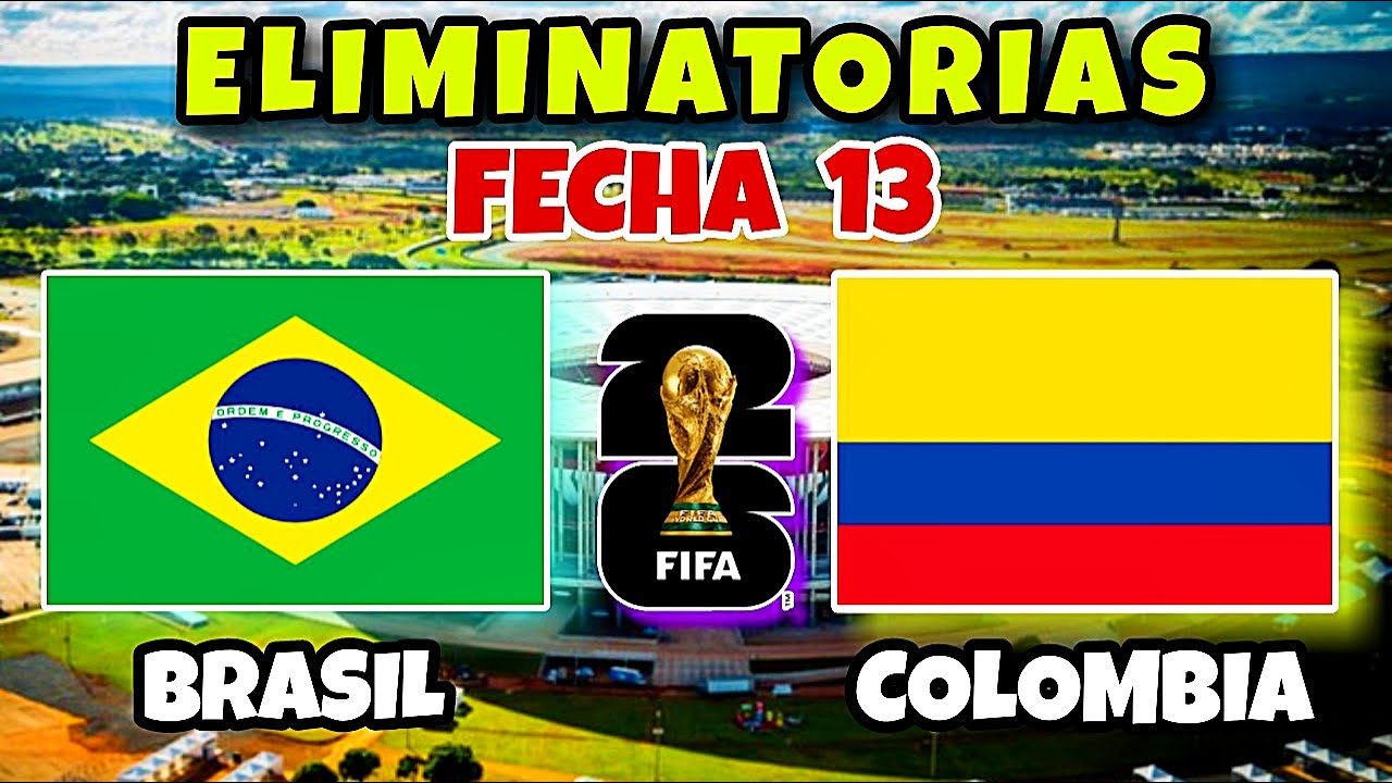Brasil vs Colombia Eliminatorias Sudamericanas Mundial 2026