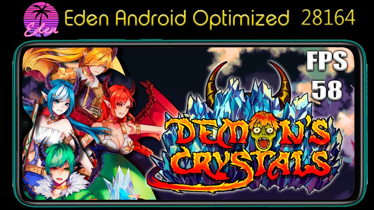 Eden 28164 Android Optimized Teste Demon's Crystals @EvertonAndroidEmuladores