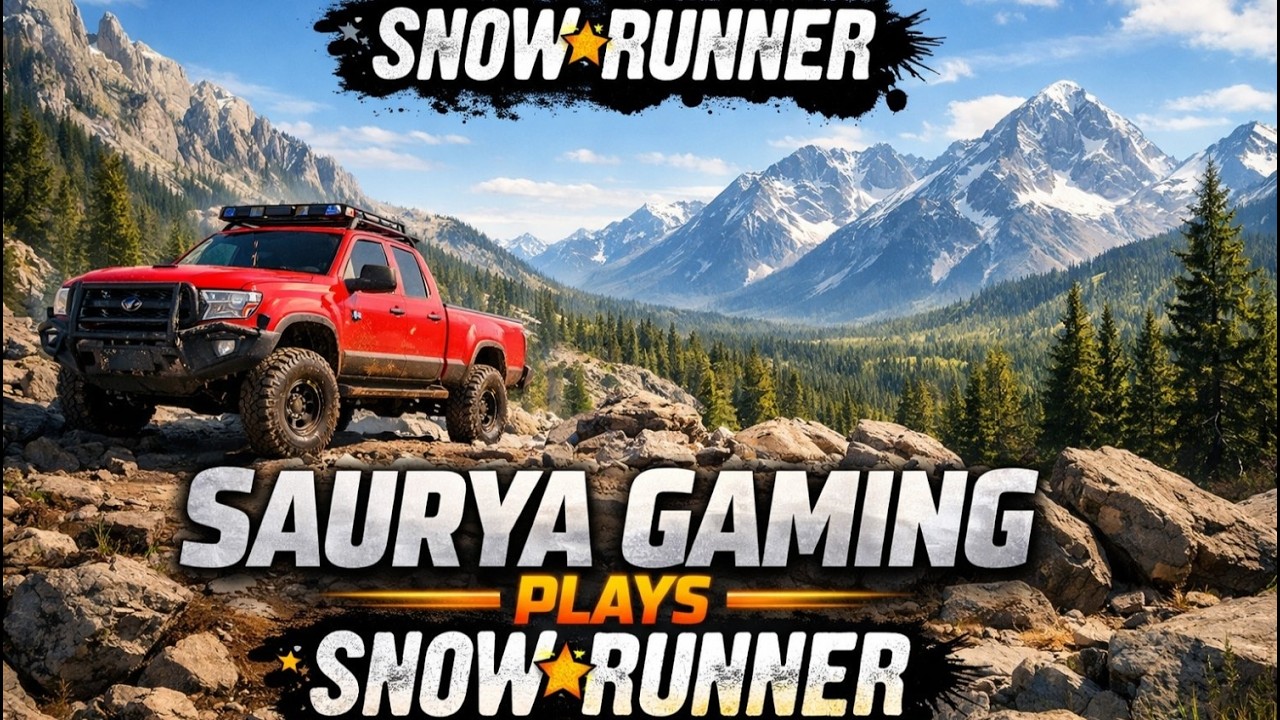 OFF-ROAD DRIVING!  || SNOWRUNNER ||  SauryAGaMing