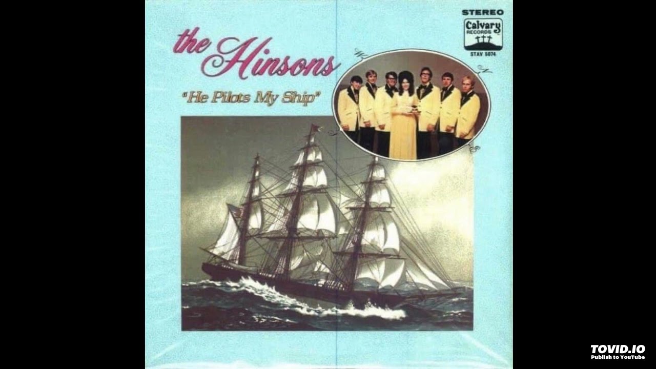 He Pilots My Ship LP - The Hinsons (1972) [Full Album]