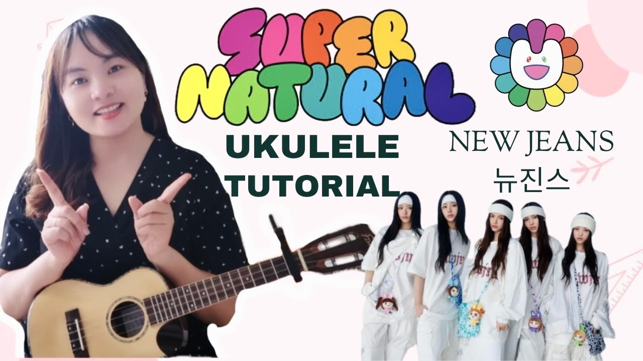 [Ukulele Tutorial] NEW JEANS ✨ SUPERNATURAL-2 easy way for beginners-you can do it