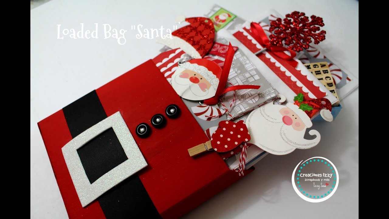 Tutorial Loaded Bag Santa Claus  * Creaciones Izzy