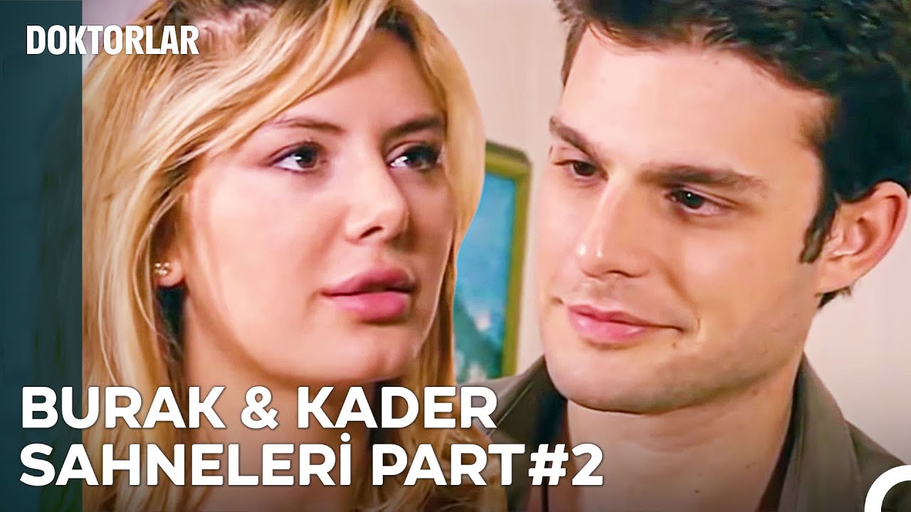 Baştan Sona Burak & Kader Sahneleri Part 2 - Doktorlar