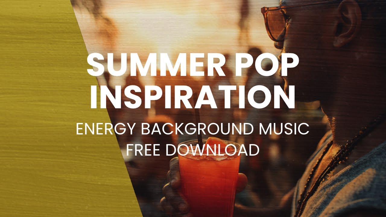 Summer Pop Inspiration | ENERGY UPBEAT INSPIRING MUSIC