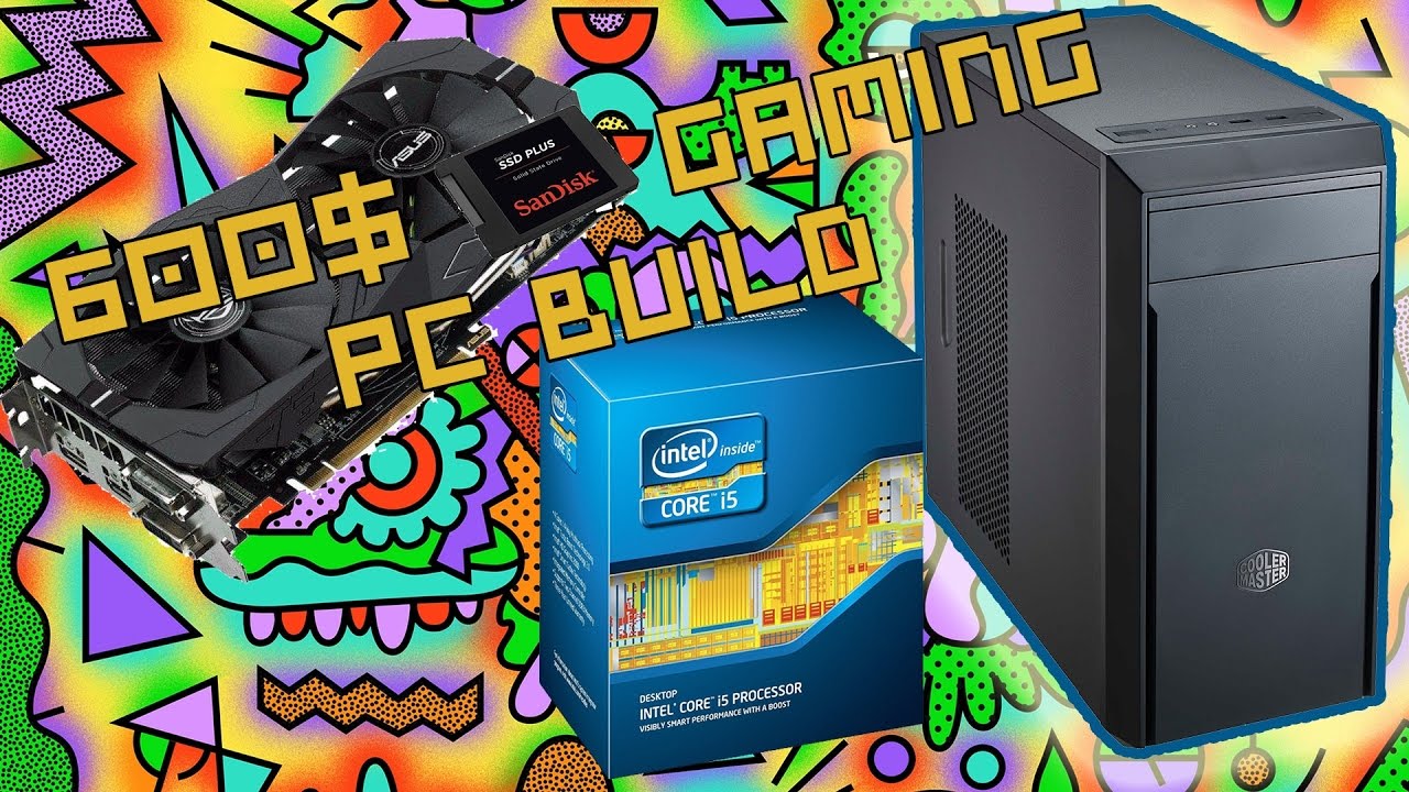 BEAST 600$ RUN ANYTHING GAMING PC Build July 2018!!!