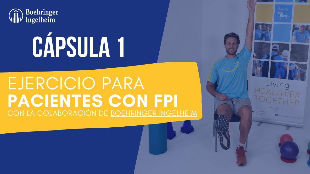 Ejercicios para personas con Fibrosis Pulmonar Idiopática (FPI)- Cápsula 1