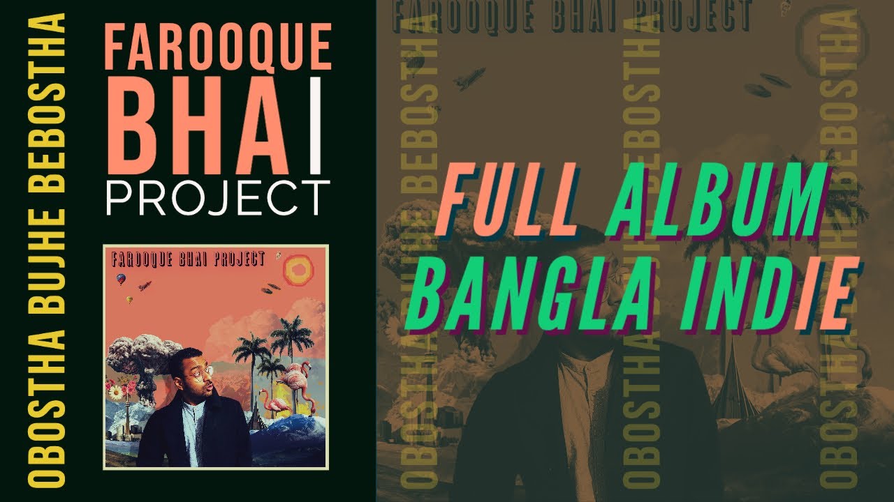 Farooque Bhai Project - Obostha Bujhe Bebostha | Bangla Indie-Pop | Official Full Album