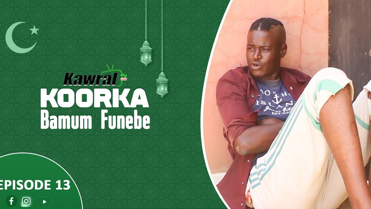 KOORKA BAMUM FUNEBE KBF EPISODE 13