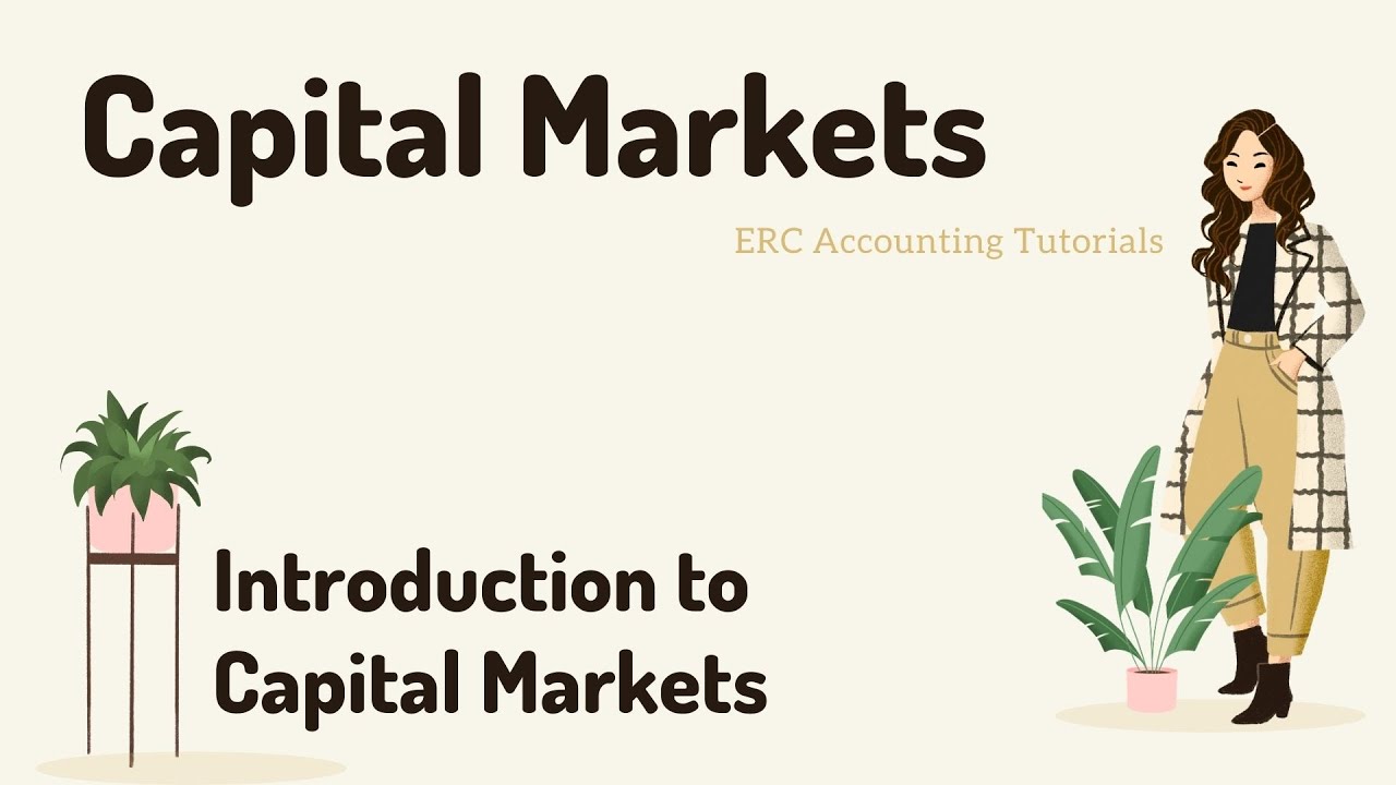 Capital Markets. Introduction.