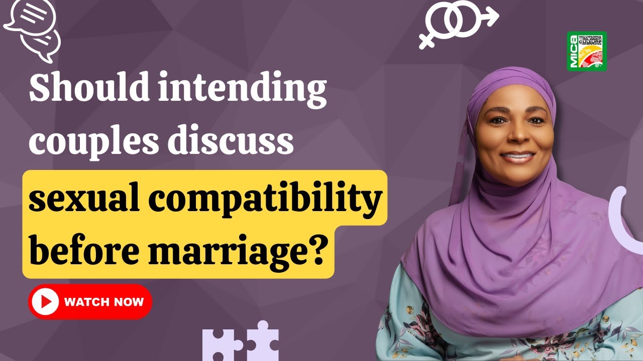 SHOULD INTENDING COUPLE DISCUSS SEXUAL COMPATIBILITY BEFORE MARRIAGE?
