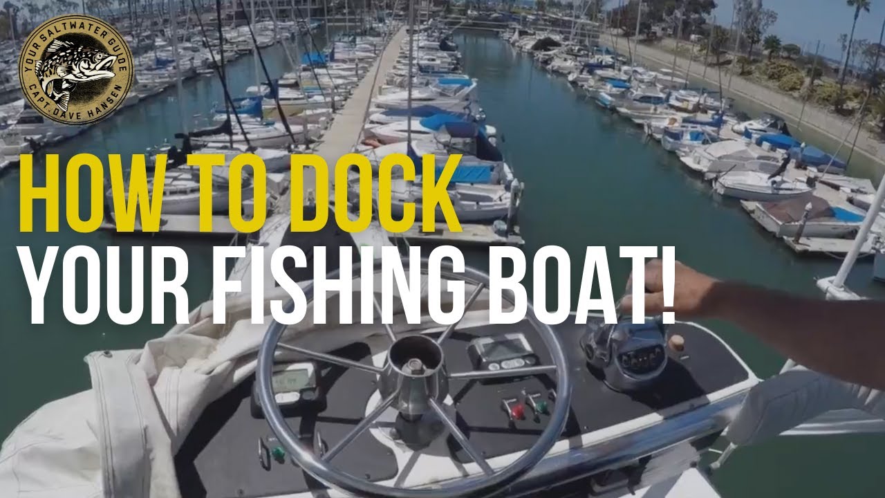 How To Dock Your Fishing Boat!