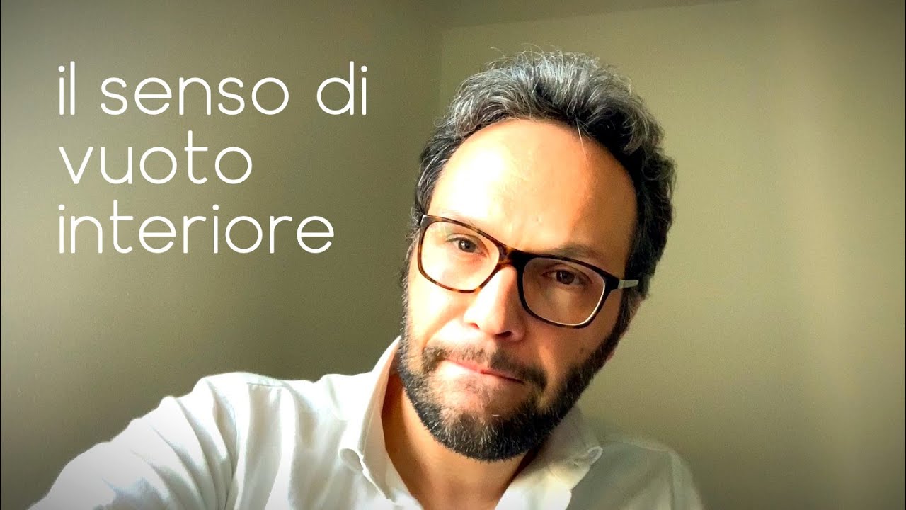 IL SENSO DI VUOTO INTERIORE