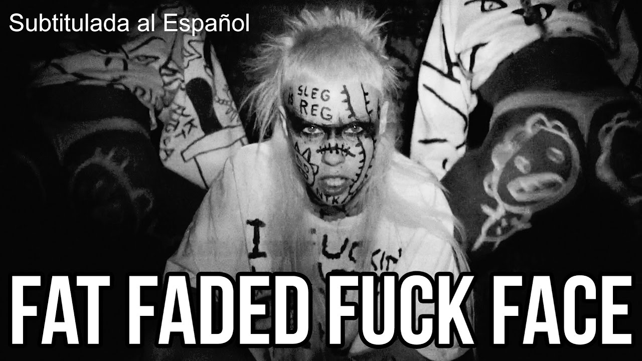 FAT FADED FUCK FACE - Die Antwoord - Subtitulada
