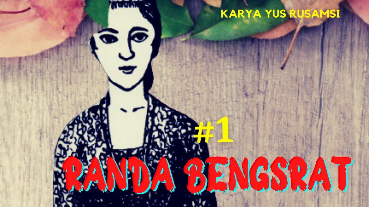 Roman Sunda RANDA BENGSRAT Bagian Ka.1 Karya Yus Rusamsi |@MangCecepG