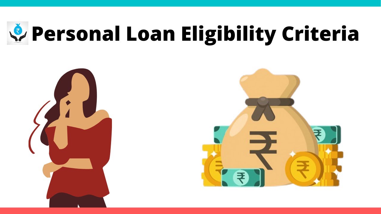 Personal Loan Eligibility Criteria - Check & Improve Your Personal Loan Eligibility
