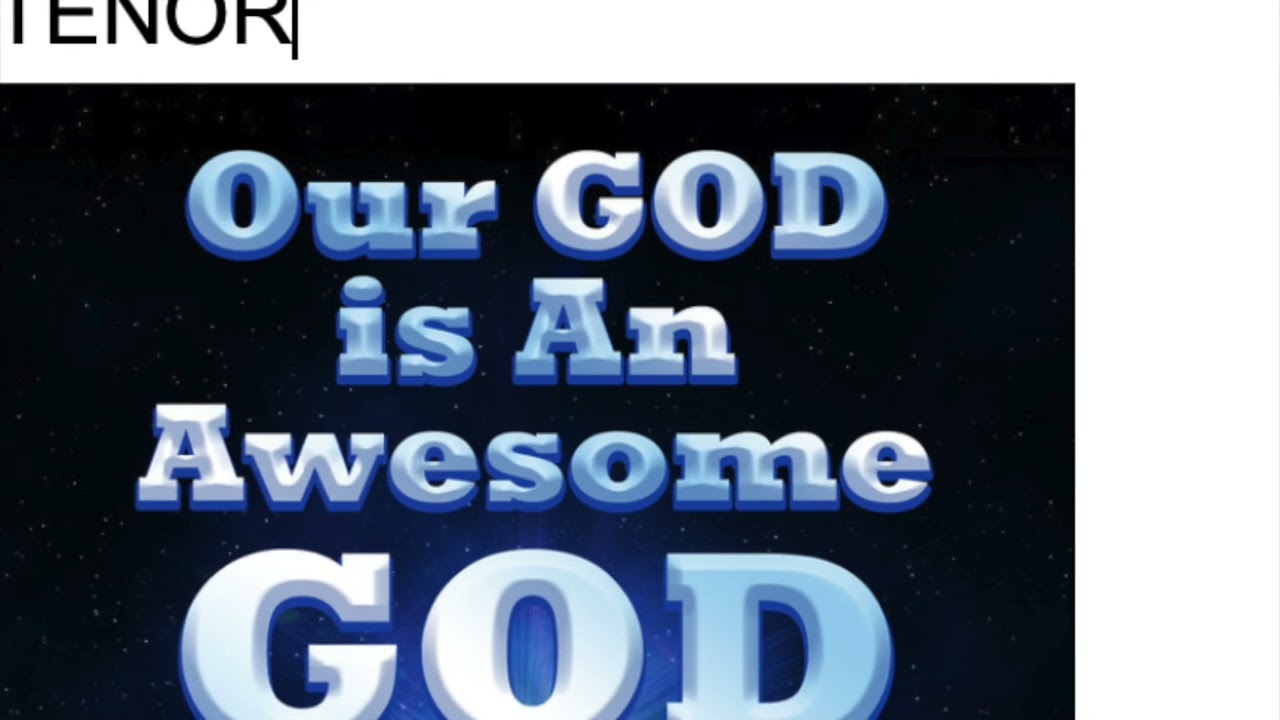 Our God Is An Awesome God: Tenor