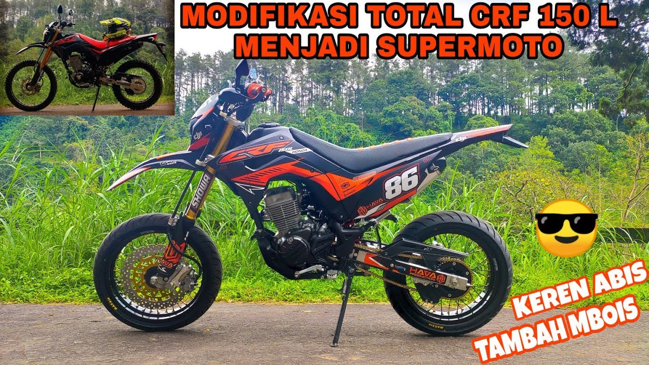 MODIFIKASI TOTAL CRF 150 L MENJADI SUPERMOTO